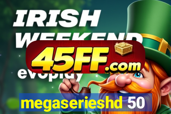 megaserieshd 50